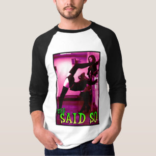 The Said So Stretchers Shirt