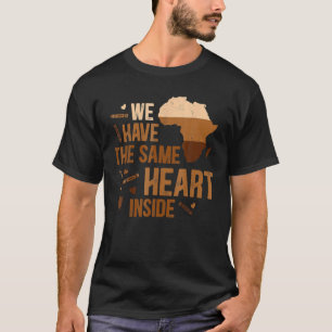 The Same Heart Inside African American Black Histo T-Shirt