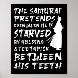 The Samurai Pretends Even When He Is Starved Wise  Poster