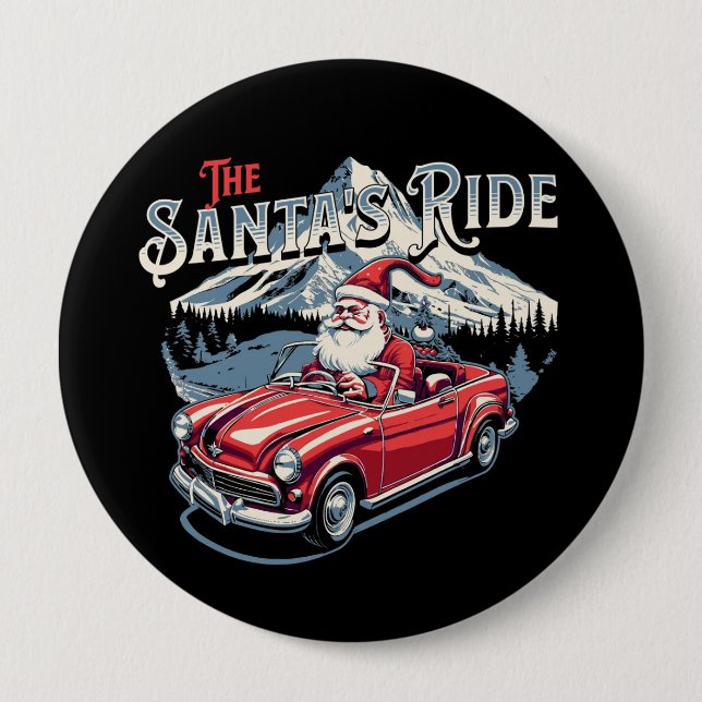 the santa's ride. 10 cm round badge (Front)
