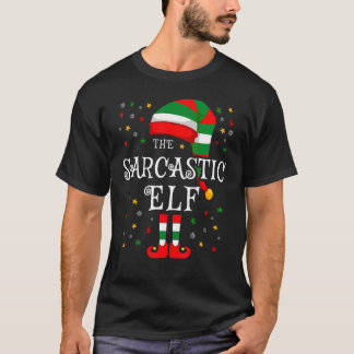 The Sarcastic Elf Christmas Family Matching Group  T-Shirt