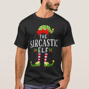 The Sarcastic Elf Christmas Matching Pajama  T-Shirt