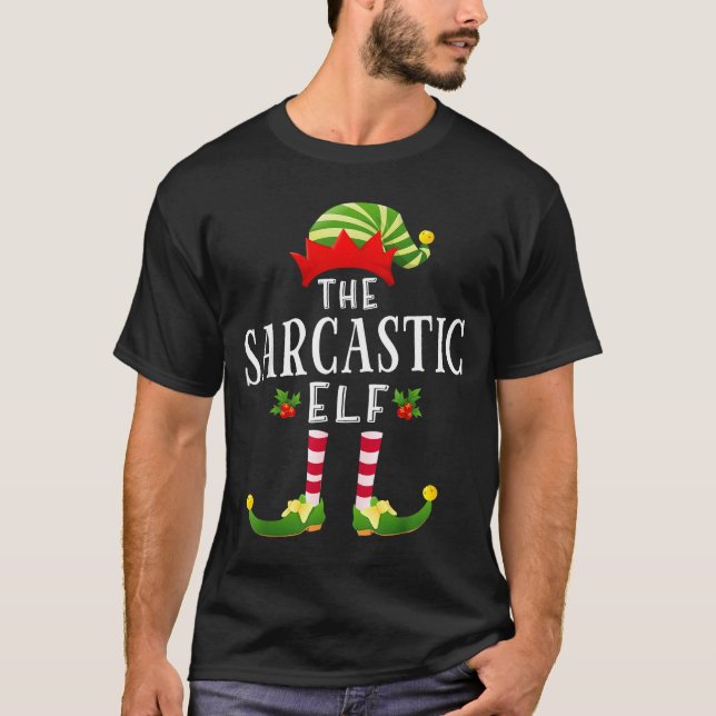 The Sarcastic Elf Christmas Matching Pajama  T-Shirt (Front)
