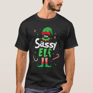 The Sassy Elf Xmas Matching Christmas For Family T-Shirt