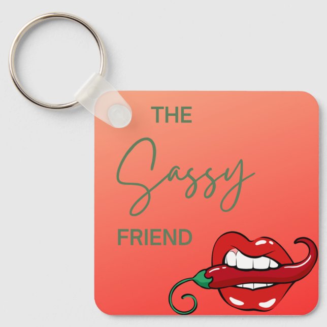 The Sassy Friend Keychain (Front)