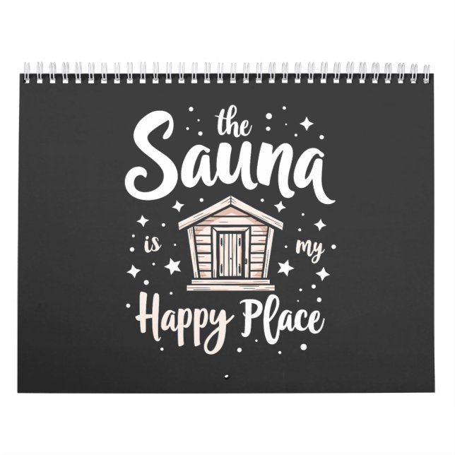 The Sauna is My Happy Place  Calendar (Cover)