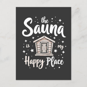The Sauna is My Happy Place  Postcard