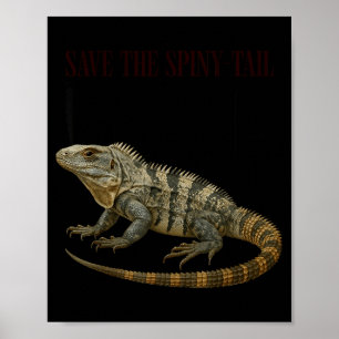 The Save Spiny Tail Iguana Reptile Poster