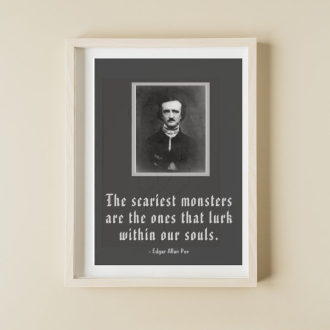 The Scariest Monsters Edgar Allan Poe Quote Poster (Creator Uploaded)