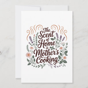 The Scent Of Home Is Mother's Cooking Invitation