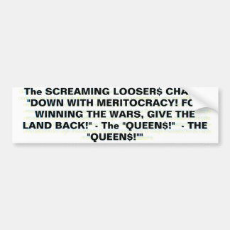 The SCREAMING LOOSER$ CHANT Bumper Sticker