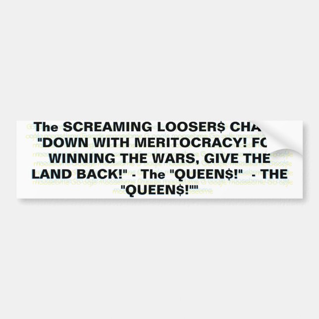 The SCREAMING LOOSER$ CHANT  Bumper Sticker (Front)