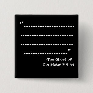 "....." -The Scrooge Series 15 Cm Square Badge