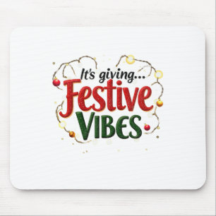 The Season With It Giving Festive Vibes Christmas  Mouse Pad