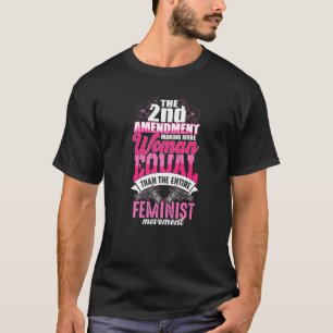 The Second Amendment Making More Woman Equal Than T-Shirt