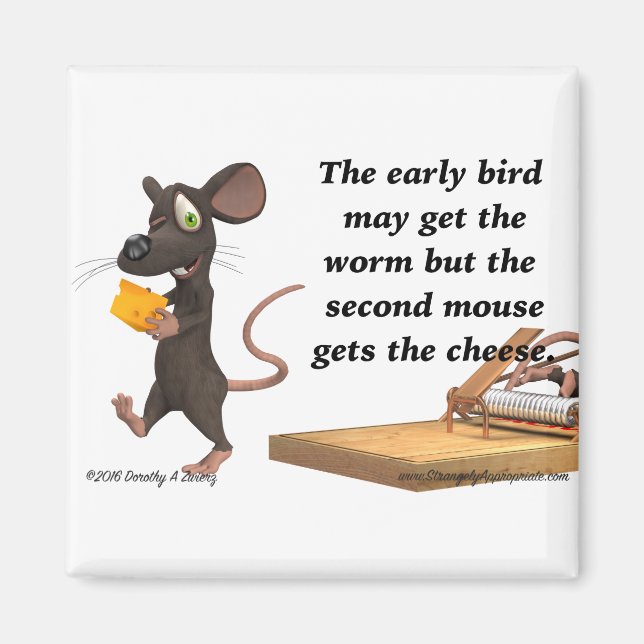 The Second Mouse Gets The Cheese Magnet (Front)