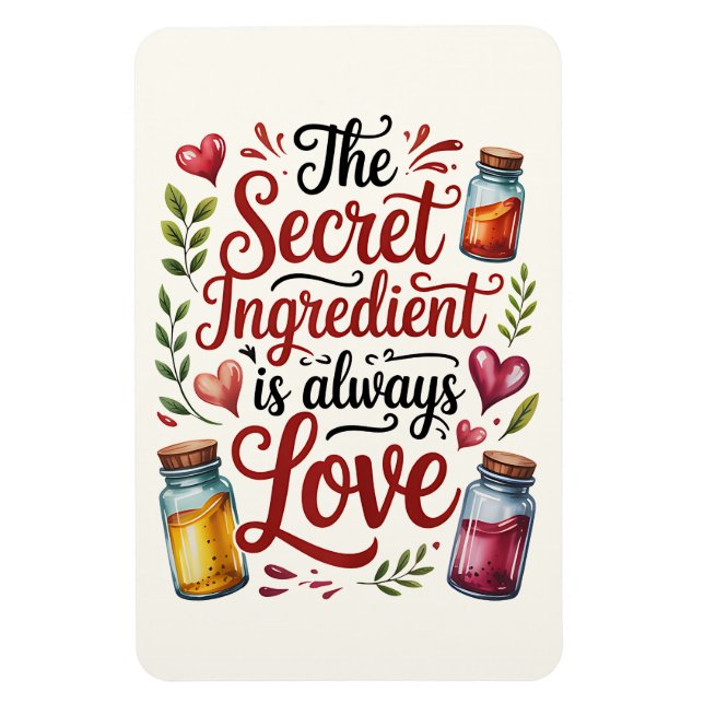 The Secret Ingredient Is Always Love Kitchen Magnet (Vertical)