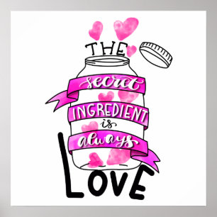 The secret ingredient is always love poster