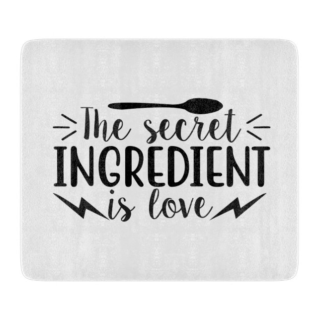 The secret ingredient is love cutting board (Front)