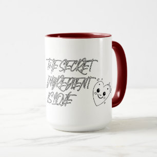 The Secret Ingredient is LOVE Mug