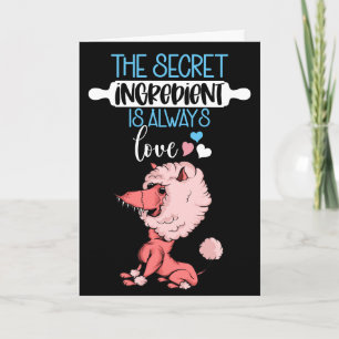The secret ingredient is love Valentine Card