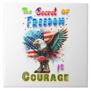 The Secret Of Freedom Is Courage Ceramic Tile