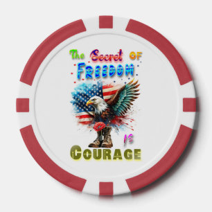 The Secret Of Freedom Is Courage Poker Chips