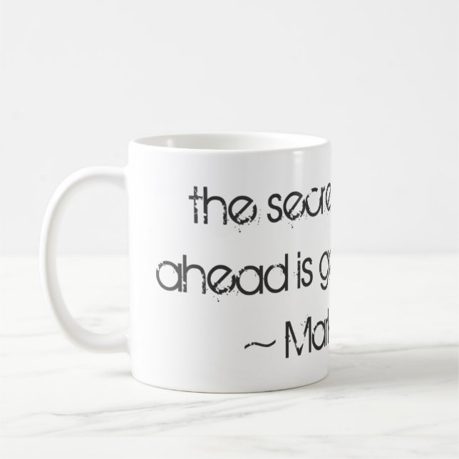 The Secret of Getting Ahead Coffee Mug (Left)