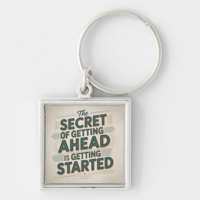The Secret Of Getting Ahead Is Getting Started Key Ring (Front)