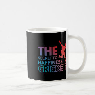 The Secret To Happiness Is Cricket Coffee Mug