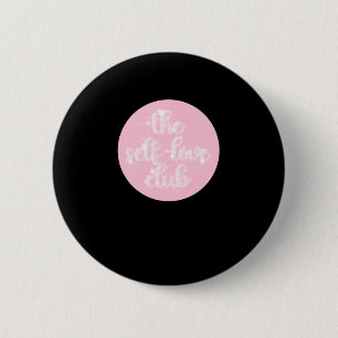 The Self-love Club  6 Cm Round Badge