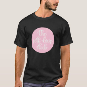 The Self-love Club T-Shirt