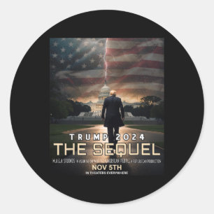 The Sequel Trump 2024 Shirt Republican Funny Felon Classic Round Sticker