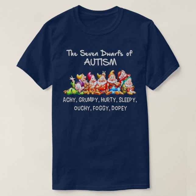 The Seven Dwarfs Of Autism T-Shirt (Design Front)