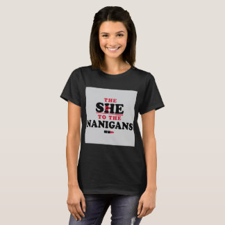 The "SHE" to the nanigans tee shirt