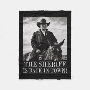 The Sheriff Is Byck In Town Trump 2024 Fleece Blanket