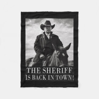 The Sheriff Is Byck In Town Trump 2024  Fleece Blanket