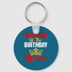 The Shirt Husband Birthday Queen Party Key Ring