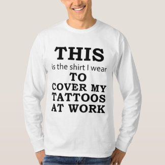 The Shirt I Wear to Cover My Tattoos at Work