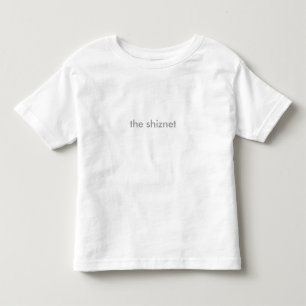 the shiznet toddler T-Shirt