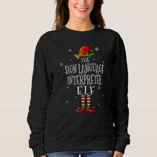 The Sign Language Interpreter Elf Squad Matching C Sweatshirt