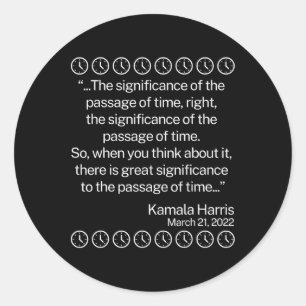 The Significance Of The Page Of Time Funny Kamala Classic Round Sticker