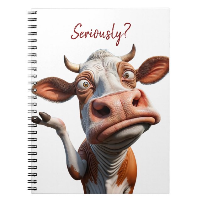 The Silly Cow - "Seriously?" Funny Quote Design Notebook (Front)