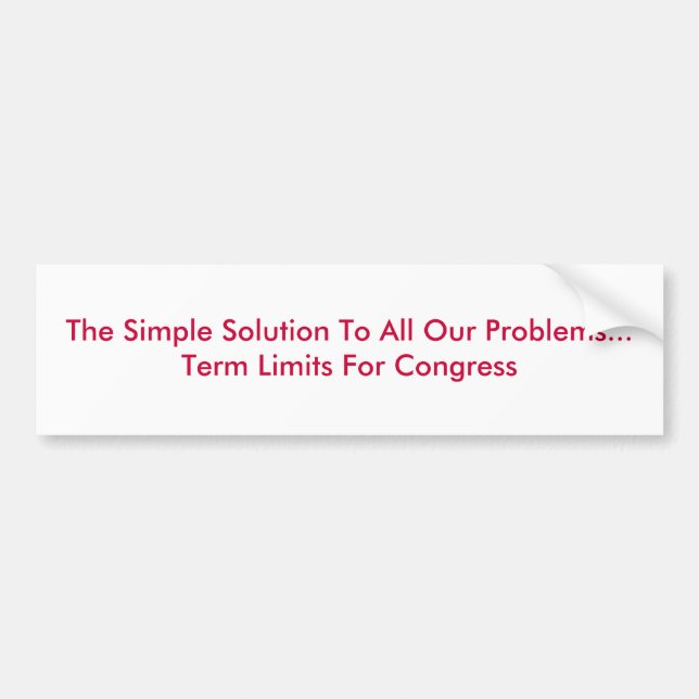 The Simple Solution To All Our Problems...Term ... Bumper Sticker (Front)