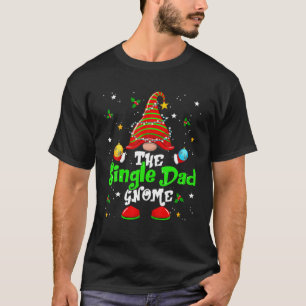 The Single Dad Gnome Christmas Pajama Matching Fam T-Shirt
