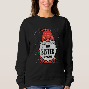 The Sister Gnome Xmas Matching Christmas For Famil Sweatshirt