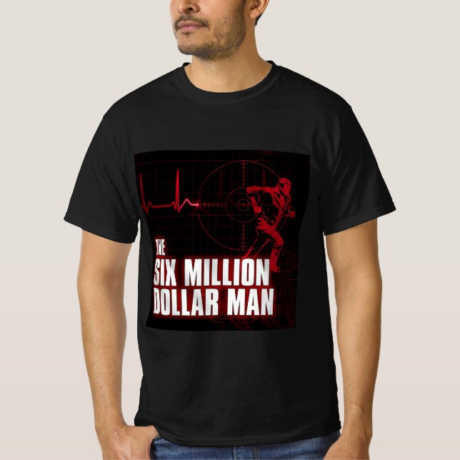 The six million dollar man art retro T-Shirt (Front)