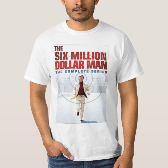 The six million dollar man funny T-Shirt (Front)