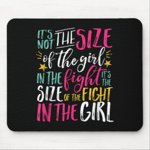 The Size Of Fight In The Girl Insrational Be Stron Mouse Pad