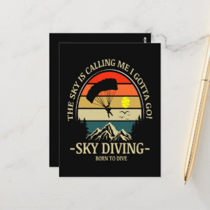 The Sky Is Calling Me I Gotta Go Sky Diving Postcard